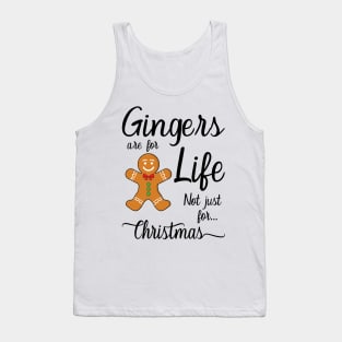 Gingers Are For Life Not Just For Christmas Tank Top